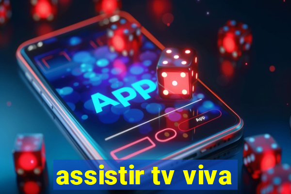 assistir tv viva